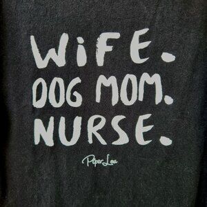 Wife Dog Mom Nurse Graphic T-Shirt By Piper Lou Heavy Cotton Black Size Large
